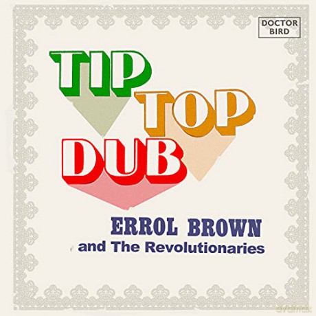 Errol Brown And The Revolutionaries: Tip Top Dub [2CD]
