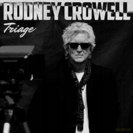 Rodney Crowell: Triage [CD]