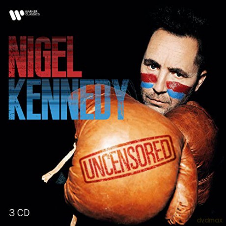 Nigel Kennedy: Uncensored [3CD]