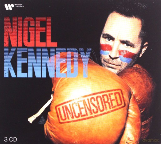 Nigel Kennedy: Uncensored [3CD]