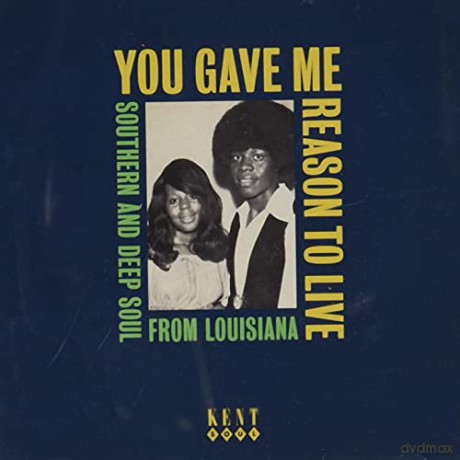 You Gave Me Reason To Live - Southern And Deep Soul From Louisiana [CD]
