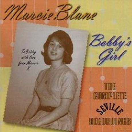 Marcie Blane: Bobbys Girl - The Complete Seville Rec [CD]