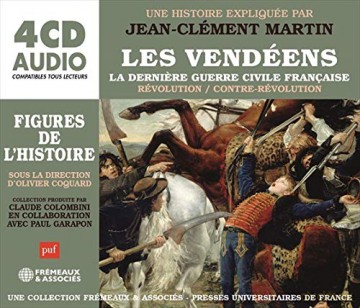 Un Cours Particulier De Jean-Clement Martin: Les Vendeens. La Derniere Guerre Civile Francaise Revolution [CD]