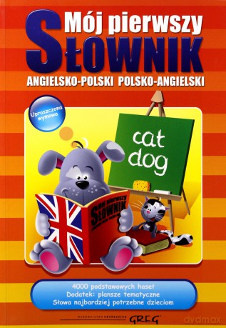 Mój Pierwszy Słownik Angielsko-Polski Polsko-Angielski [KSIĄŻKA]