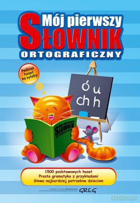 Mój Pierwszy Słownik Ortograficzny (twarda) - Lucyna Szary [KSIĄŻKA]