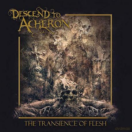 Descend To Acheron: The Transience Of Flesh [CD]