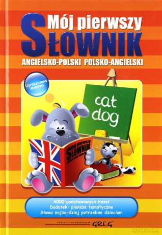 Mój Pierwszy Słównik Angielsko Polski Polsko Angielski (twarda) - Daniela Macisaac [KSIĄŻKA]