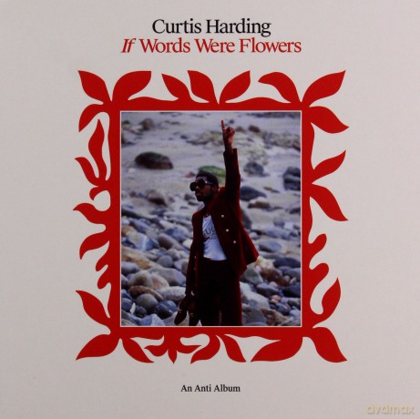 Curtis Harding: If Words Were Flowers [CD]