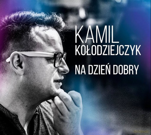 Kamil Kołodziejczyk: Na Dzień Dobry [CD]