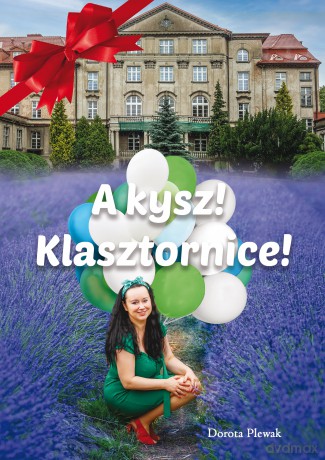 A kysz! Klasztornice! - Dorota Plewak [KSIĄŻKA]