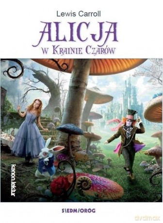 Alicja w Krainie Czarów - Lewis Carroll [KSIĄŻKA]