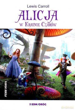 Alicja w Krainie Czarów - Lewis Carroll [KSIĄŻKA]