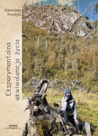 Eksperymentalna ekwiwalencja życia - Katarzyna Przybyła [KSIĄŻKA]