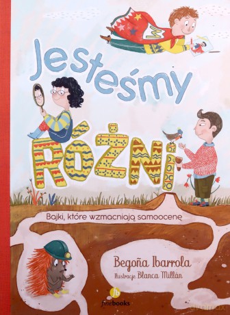 Jesteśmy różni - Begona Ibarrola [KSIĄŻKA]