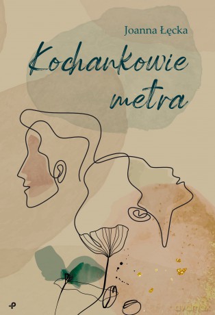 Kochankowie metra - Joanna Łęcka [KSIĄŻKA]