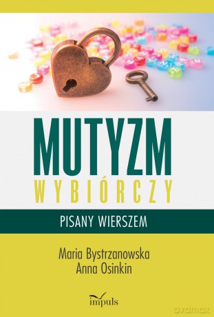Mutyzm wybiórczy pisany wierszem - Maria Bystrzanowska, Anna Osinkin [KSIĄŻKA]