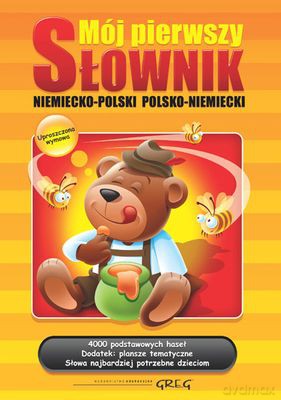 Mój Pierwsze Słownik Niemicko-Polski Polsko-Niemiecki (twarda) - Adrian Golis [KSIĄŻKA]