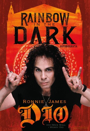 Rainbow in the dark - Ronnie James Dio, Mick Wall, Wendy Dio [KSIĄŻKA]