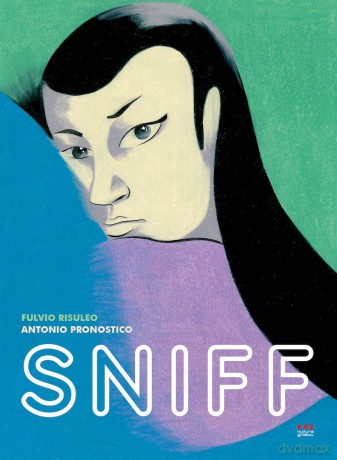 Sniff - Fulvio Risuleo, Antonio Pronostico [KOMIKS]