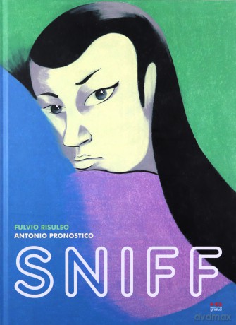 Sniff - Fulvio Risuleo, Antonio Pronostico [KOMIKS]
