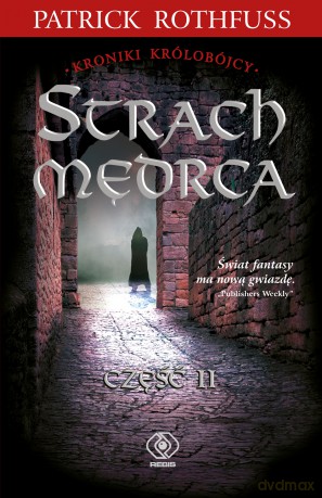 Strach mędrca. Kroniki królobójcy (Tom 2) - Patrick Rothfuss [KSIĄŻKA]