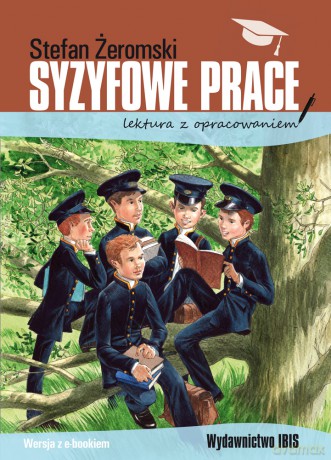 Syzyfowe prace. Lektura z opracowaniem - Stefan Żeromski [KSIĄŻKA]