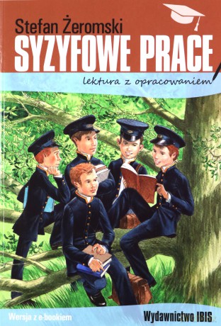 Syzyfowe prace. Lektura z opracowaniem - Stefan Żeromski [KSIĄŻKA]
