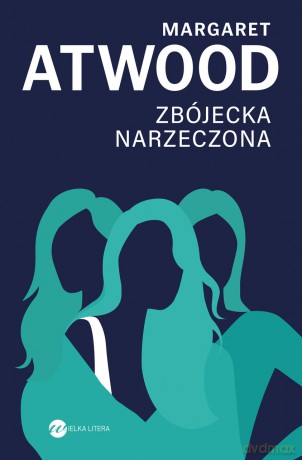 Zbójecka narzeczona - Margaret Atwood [KSIĄŻKA]