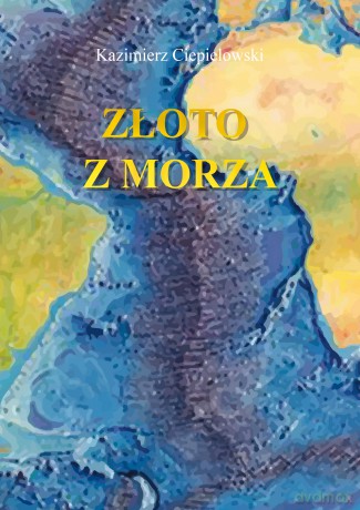 Złoto z morza - Kazimierz Ciepielowski [KSIĄŻKA]