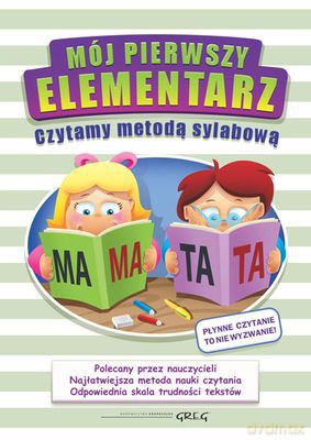 Mój Pierwszy Elementarz Czytamy Metodą Sylabową [KSIĄŻKA]