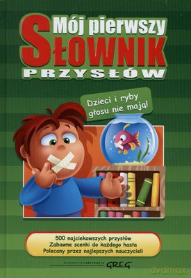 Mój Pierwszy Słownik Przysłów (twarda) [KSIĄŻKA]