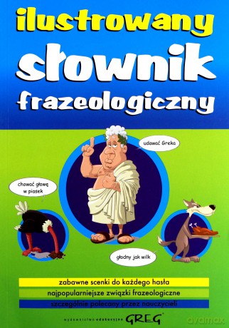 Ilustrowany Słownik Frazeologiczny - Lucyna Szary [KSIĄŻKA]