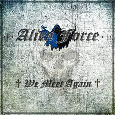 Alien Force: We Meet Again [CD]