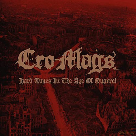 Cro-Mags: Hard Times In The Age Of Quarrel [2CD]