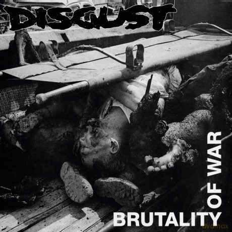 Disgust: Brutality Of War [CD]