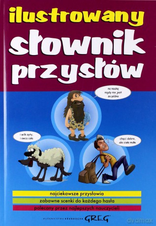 Ilustrowany Słownik Przysłów (twarda) - Małgorzata Białek [KSIĄŻKA]