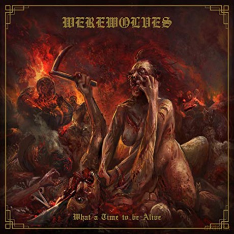 Werewolves: What A Time To Be Alive [CD]