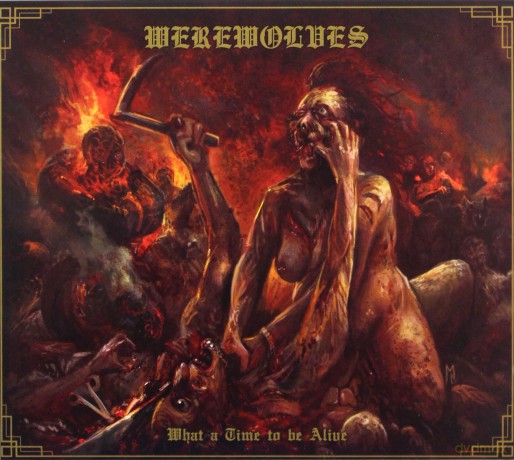 Werewolves: What A Time To Be Alive [CD]