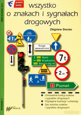 Wszystko O Znakach I Sygnałach Drogowych - Zbigniew Drexler [KSIĄŻKA]