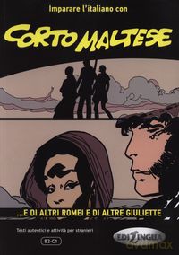 Corto Maltese ...e di altri Romei e di altre Giuliette [KSIĄŻKA]