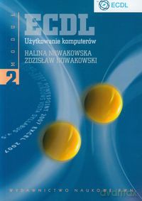 ECDL Moduł 2 Użytkowanie komputerów - Halina Nowakowska, Zdzisław Nowakowski [KSIĄŻKA]