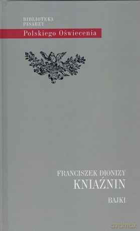 Franciszek Dionizy Bajki - Natalia Kawałko-Dzikowska Wydała [KSIĄŻKA]