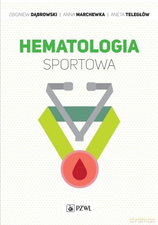 Hematologia sportowa [KSIĄŻKA]