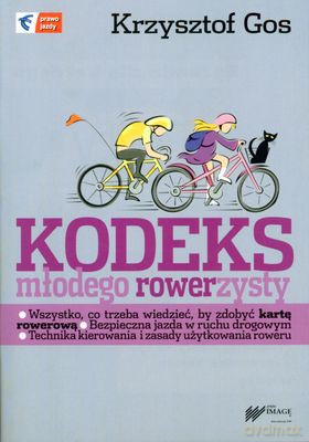 Kodeks Młodego Rowerzysty (broszurowa) - Krzysztof Gos [KSIĄŻKA]