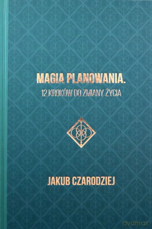 Magia planowania - Jakub Czarodziej [KSIĄŻKA]