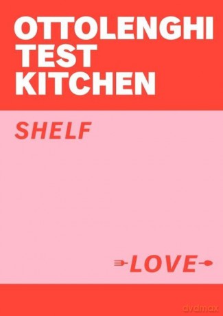 Ottolenghi Test Kitchen Shelf Love - Noor Murad, Yotam Ottolenghi [KSIĄŻKA]