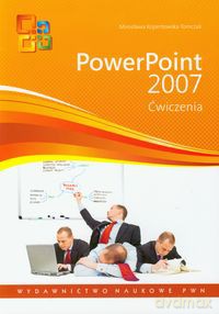 PowerPoint 2007 Ćwiczenia - Mirosława Kopertowska-Tomczak [KSIĄŻKA]