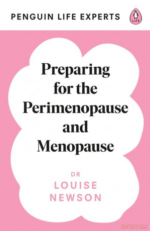 Preparing for the Perimenopause and Menopause - Louise Newson [KSIĄŻKA]