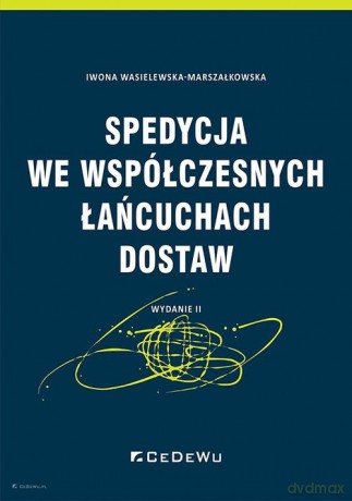 Spedycja we współczesnych łańcuchach dostaw - Iwona Wasielewska-Marszałkowska [KSIĄŻKA]