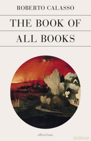 The Book of All Books - Roberto Calasso [KSIĄŻKA]